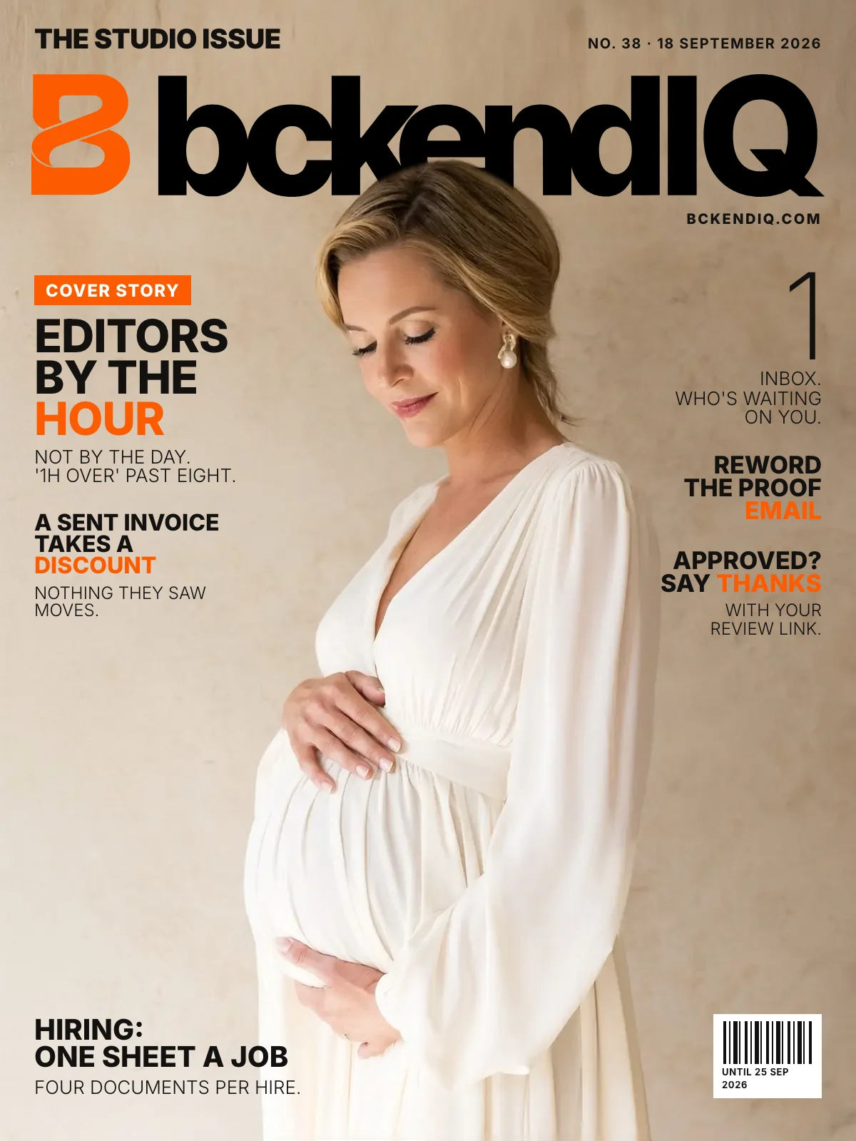 The Studio Issue, No. 38, 18 September 2026. A maternity portrait: a mother-to-be in an ivory gown against a warm stone wall. On the cover: Editors by the hour: Not by the day. '1h over' past eight. A sent invoice takes a discount: Nothing they saw moves. 1: Inbox. Who's waiting on you. Reword the proof email. Approved? Say thanks: With your review link. Hiring: one sheet a job: Four documents per hire.