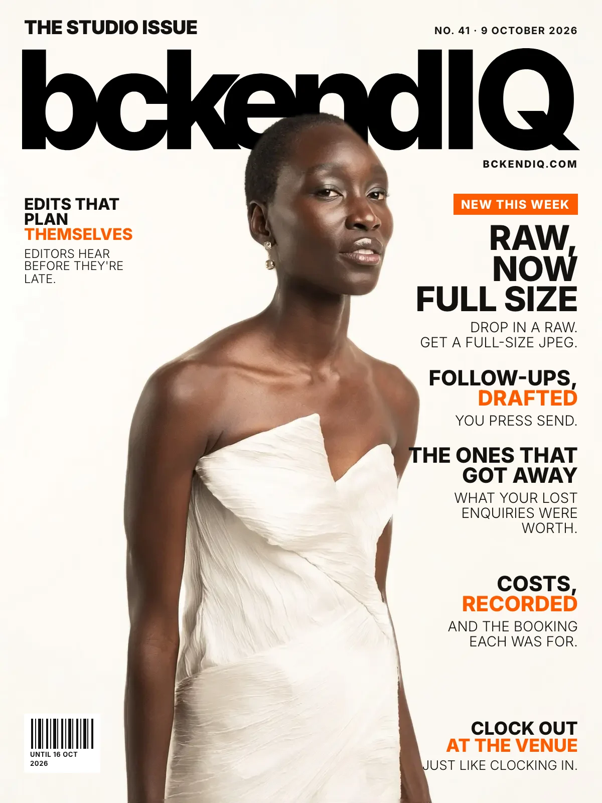 The Studio Issue, No. 41, 9 October 2026. A model in a sculptural ivory gown against a warm white studio backdrop. On the cover: RAW, now full size: Drop in a RAW. Get a full-size JPEG. Follow-ups, drafted: You press send. The ones that got away: What your lost enquiries were worth. Costs, recorded: And the booking each was for. Edits that plan themselves: Editors hear before they're late. Clock out at the venue: Just like clocking in.